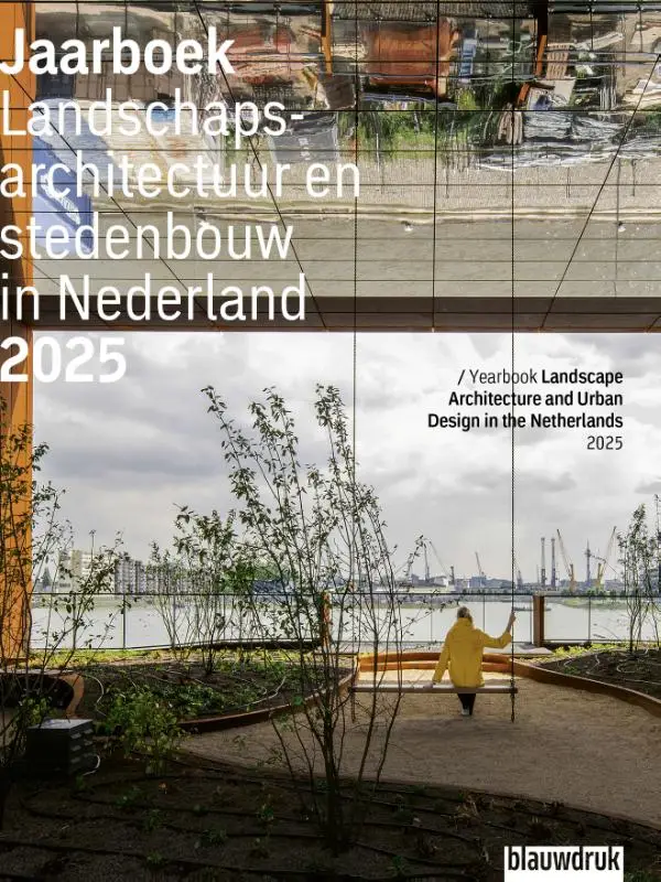 Jaarboek Landschapsarchitectuur en stedenbouw in Nederland 2025