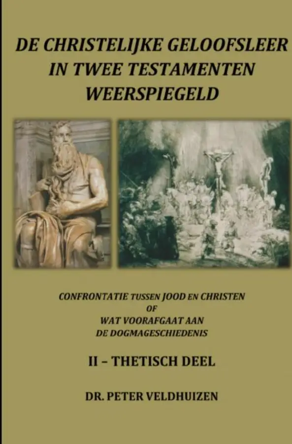 de christelijke geloofsleer in twee testamenten weerspiegeld / Thetisch deel 2