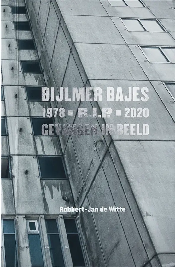 Bijlmer Bajes R.I.P