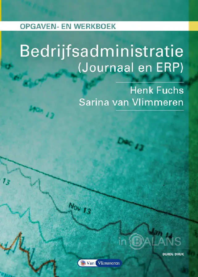 Journaal en ERP / Bedrijfsadministratie / Opgaven- en werkboek