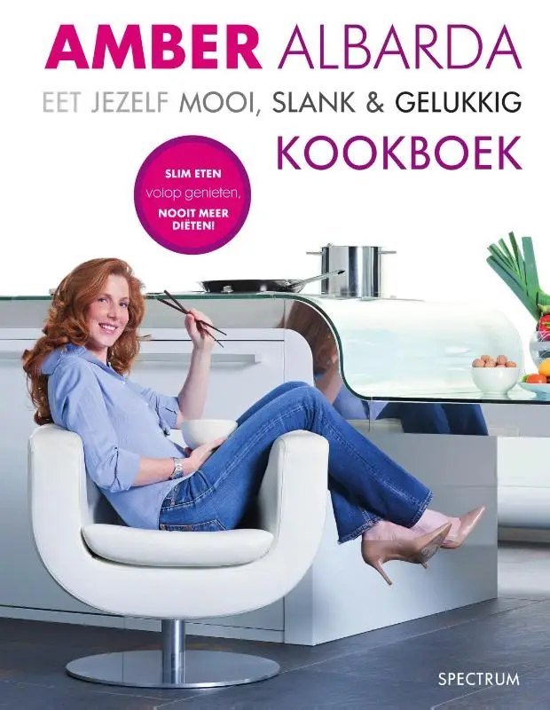 Eet jezelf mooi, slank & gelukkig KOOKBO