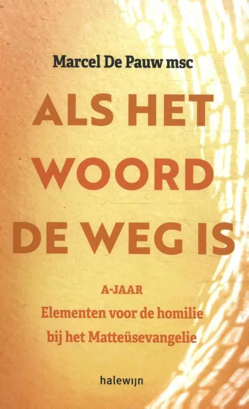 Als het Woord de weg is A-jaar