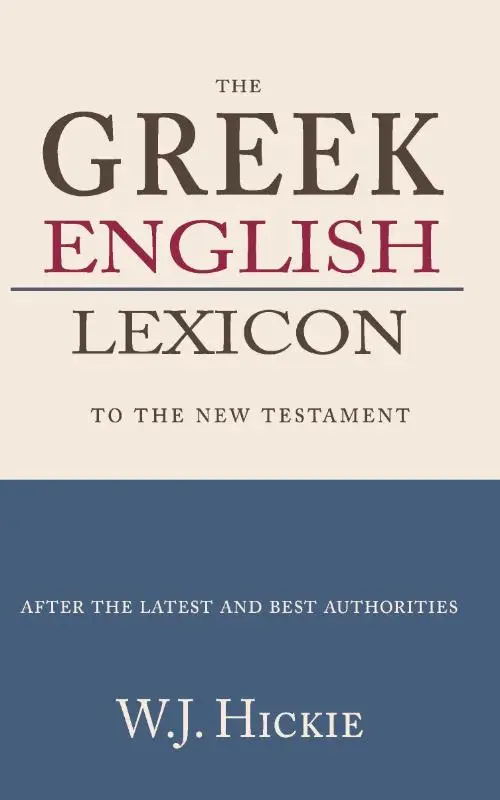 Greek-English Lexicon to the New Testament