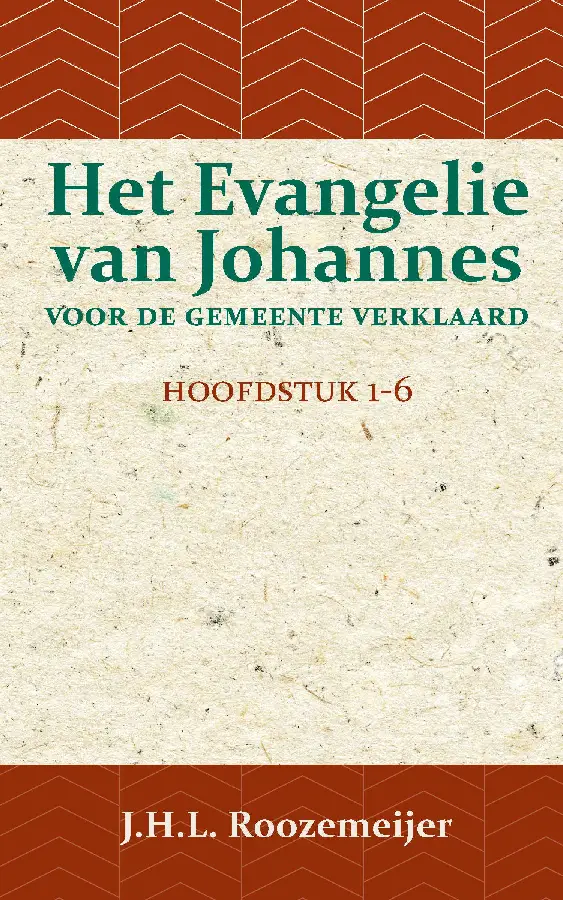 Het Evangelie van Johannes voor de Gemeente verklaard 1