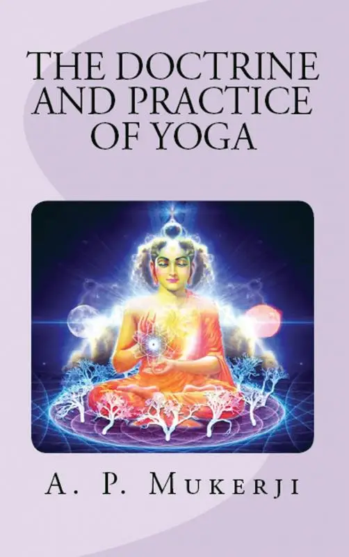 The Doctrine and Practice of Yoga