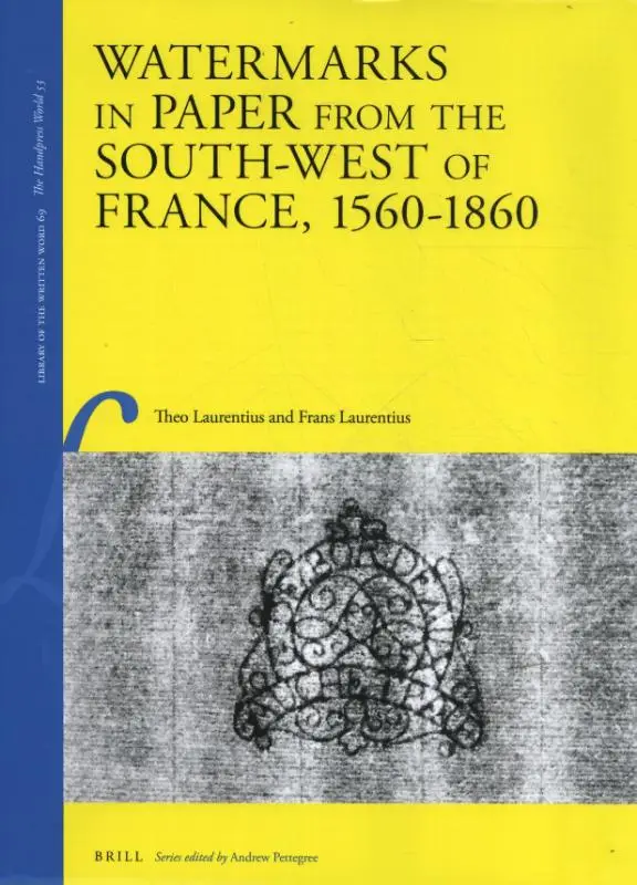 Watermarks in Paper from the South-West of France, 1560-1860