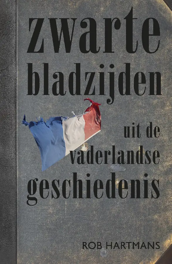 Zwarte bladzijden uit de vaderlandse geschiedenis - eBoek