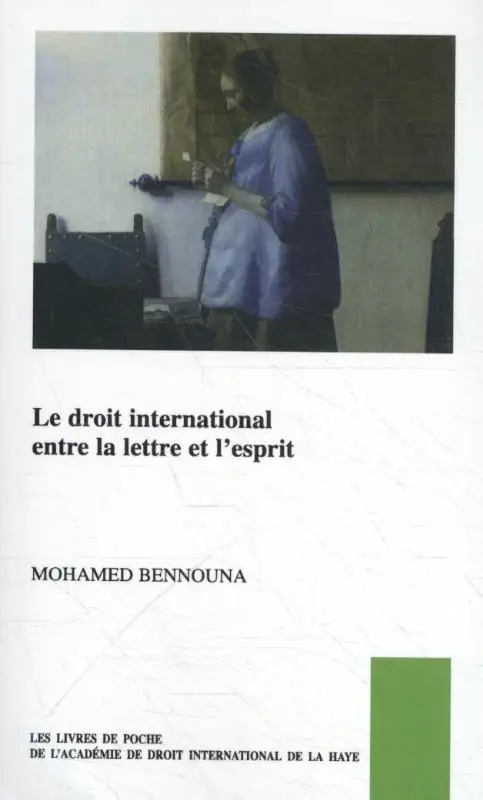 Le Droit international entre la lettre et l'esprit