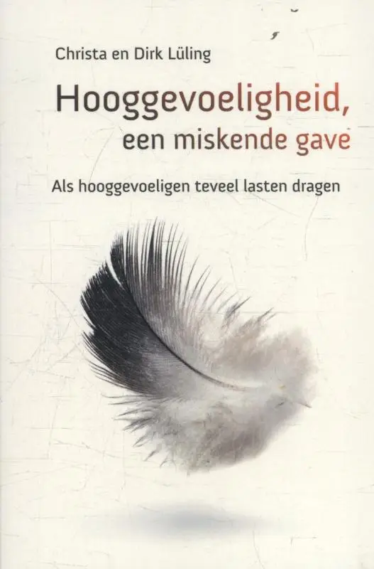 Hooggevoeligheid een miskende gave