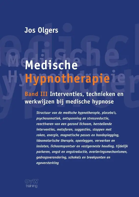 Medische Hypnotherapie / band III Interventies, technieken en werkwijzen bij medische hypnose
