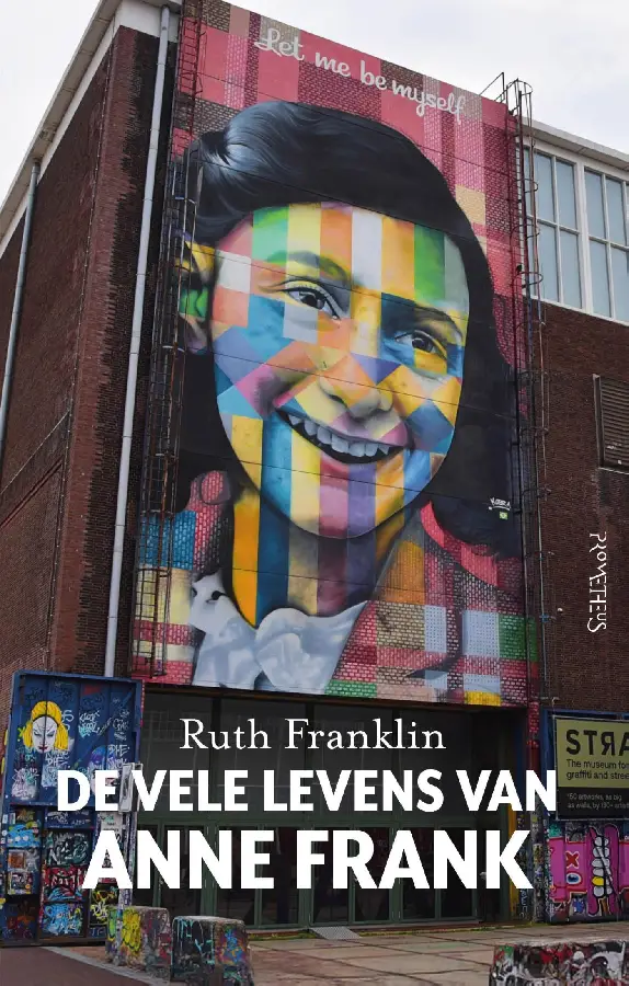 De vele levens van Anne Frank