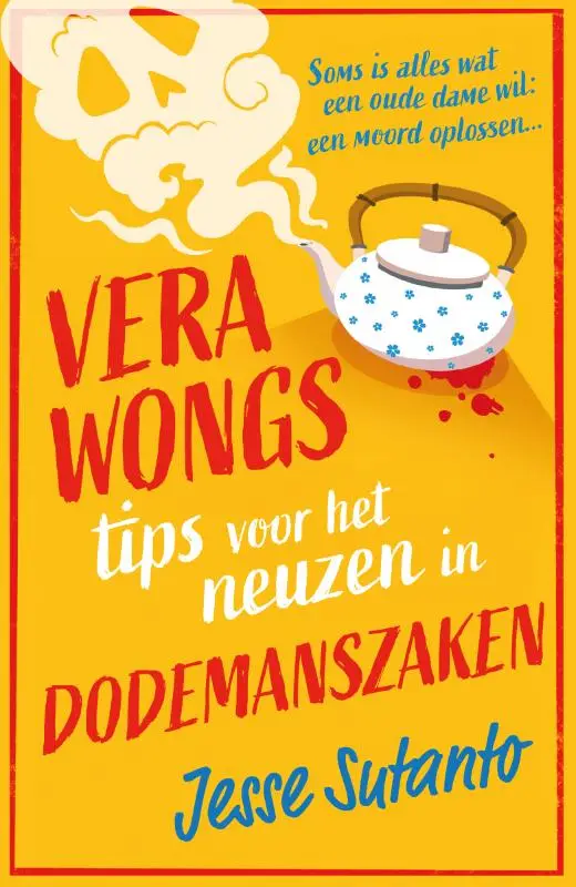 Vera Wongs tips voor het neuzen in dodemanszaken