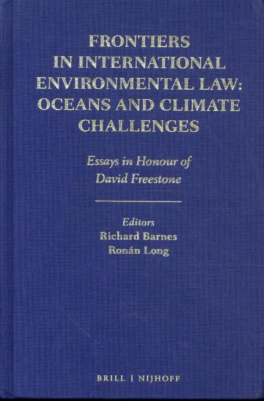 Frontiers in International Environmental Law: Oceans and Climate Challenges
