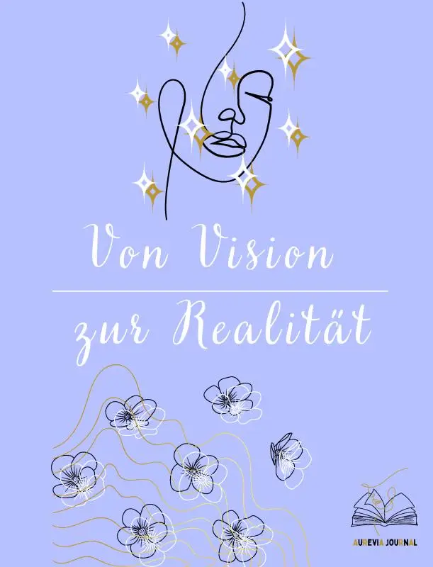 Von Vision zur Realität