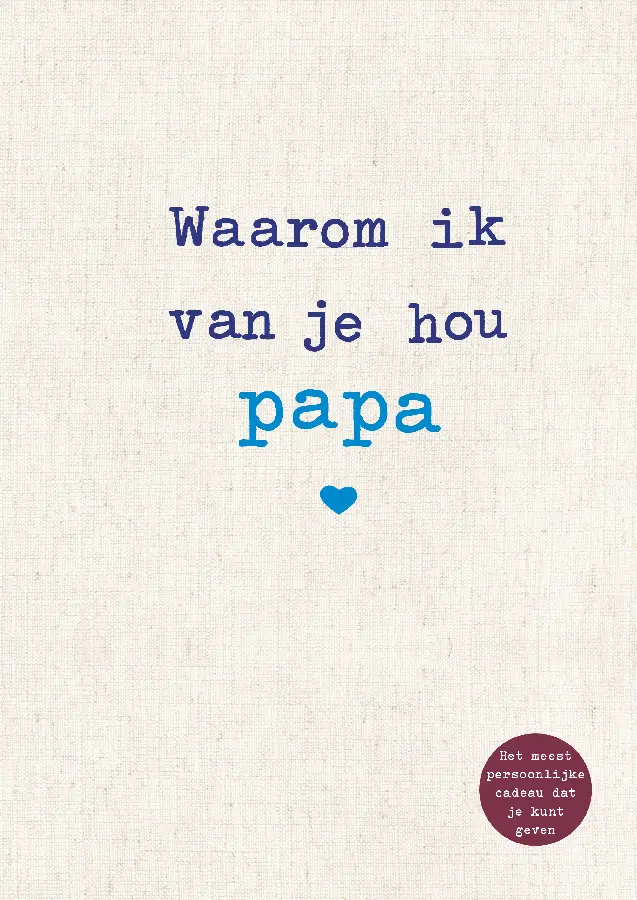 Waarom ik van je hou papa