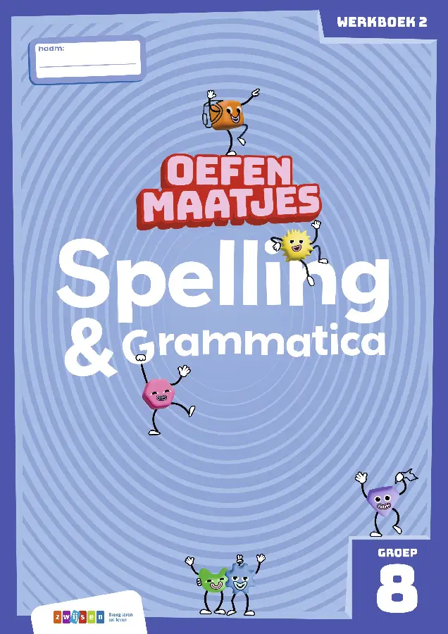 groep 8 / Oefenmaatjes Spelling & Grammatica / werkboek 2