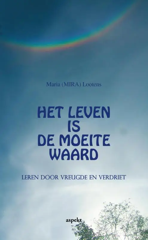 Het leven is de moeite waard