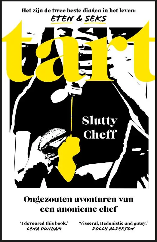 Tart: Ongezouten avonturen van een anonieme chef