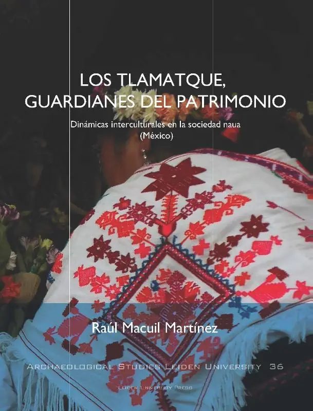 Los tlamatque, guardianes del patrimonio