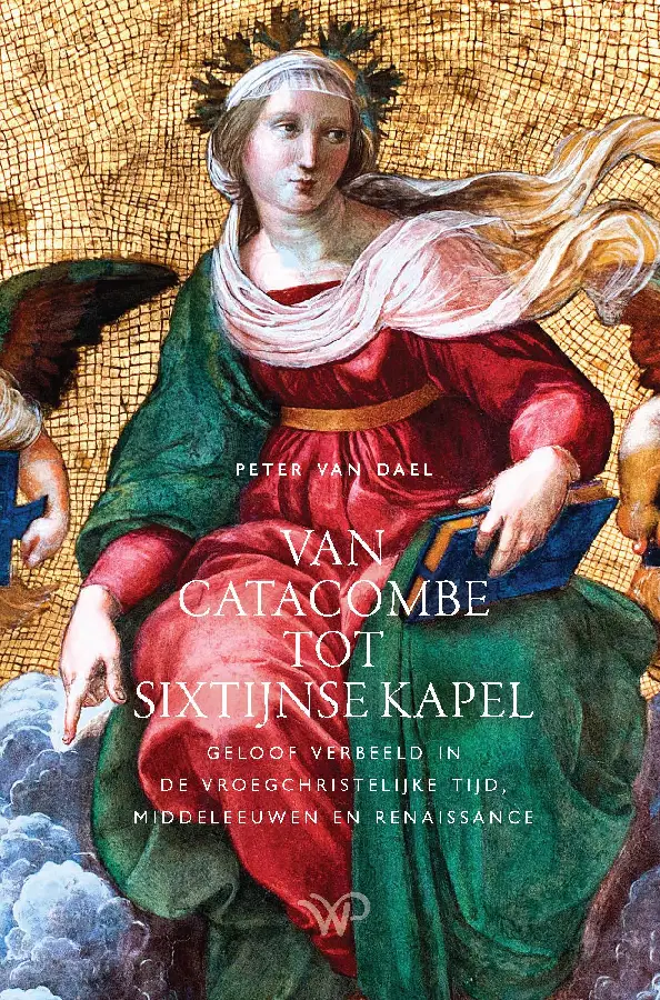 Van catacombe tot sixtijnse kapel