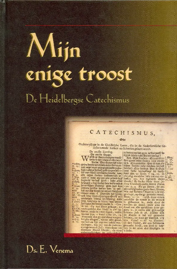 Mijn enige troost - Heidelb. Catechismus