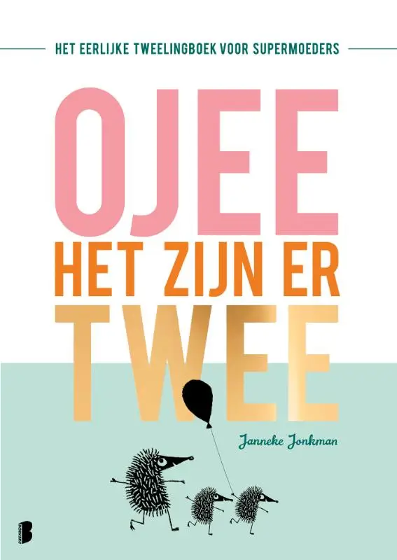O jee, het zijn er twee