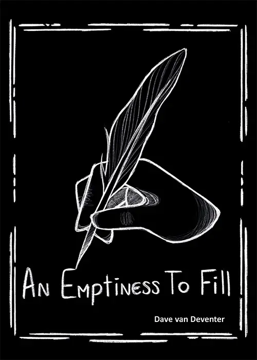 An emptiness to fill