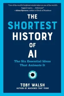 The Shortest History of AI