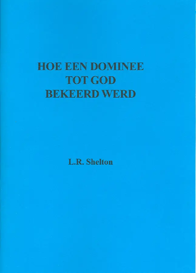 Hoe een dominee tot God bekeerd werd
