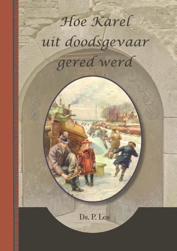 Hoe Karel uit doodsgevaar gered werd