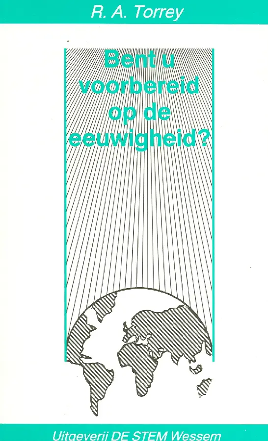 Bent u voorbereid op de eeuwigheid?