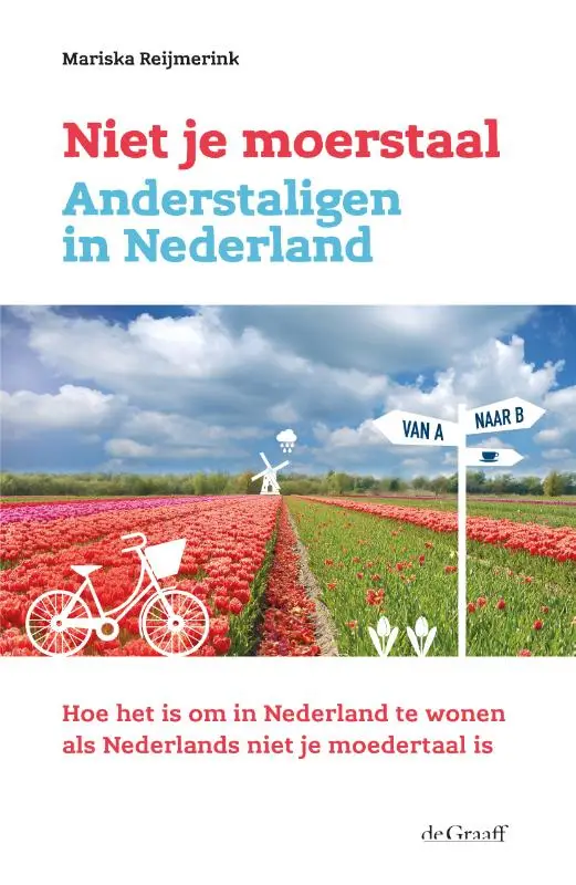 Niet je moerstaal. Anderstaligen in Nederland