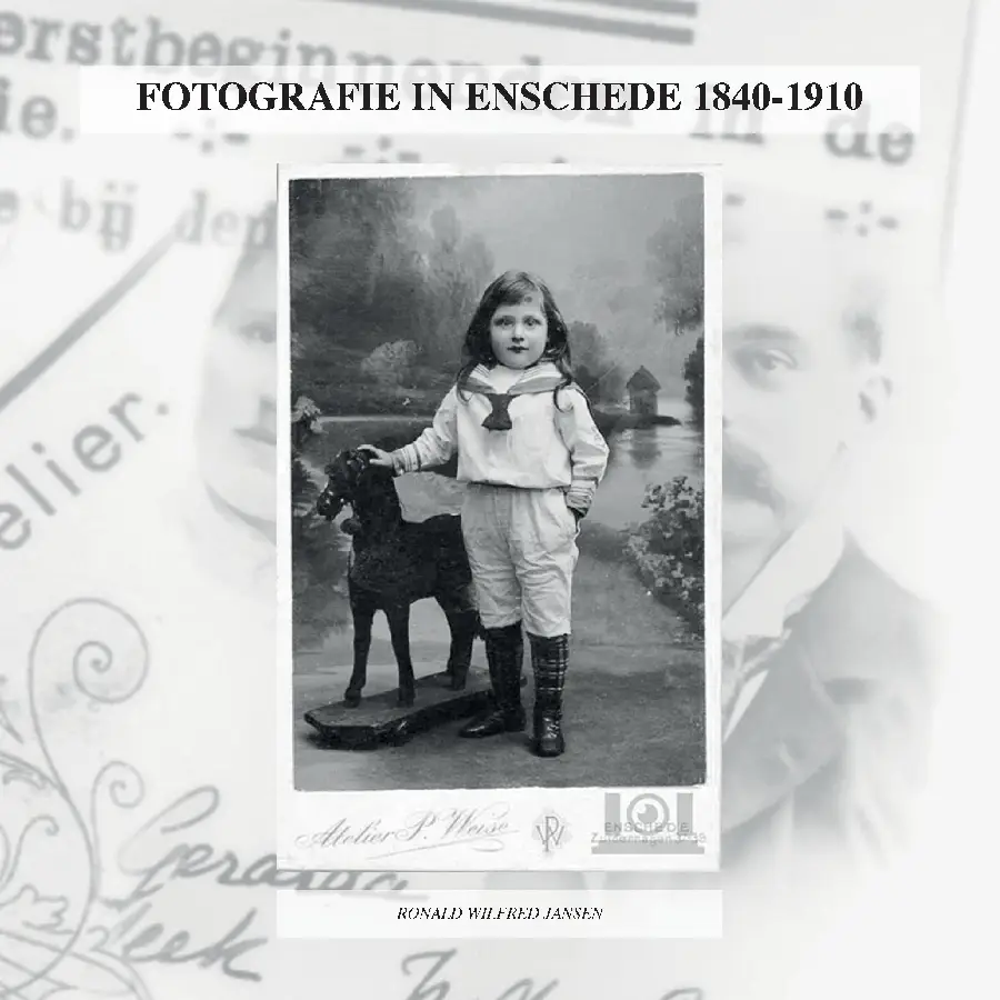 FOTOGRAFIE IN ENSCHEDE 1840-1910
