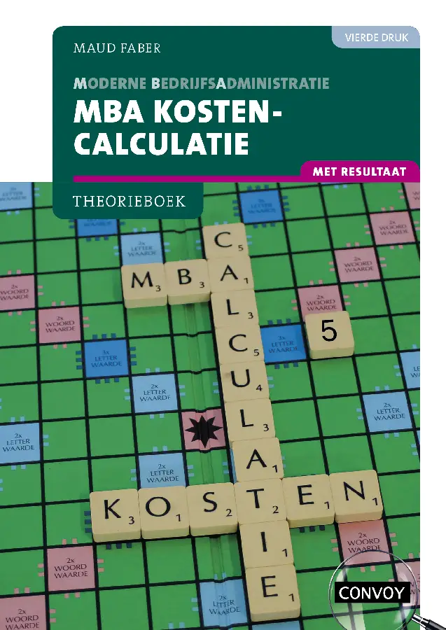 4e druk / MBA Kostencalculatie met resultaat / Theorieboek