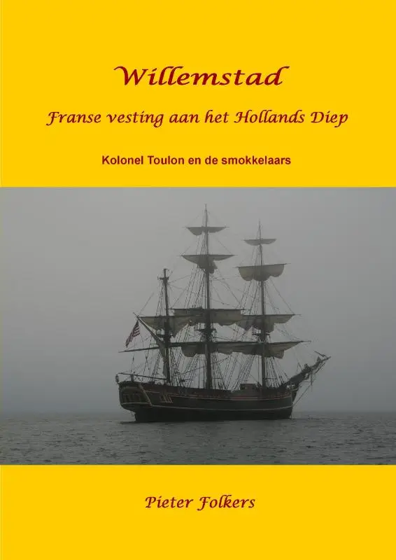 Willemstad (1) Kolonel Toulon en de smokkelaars