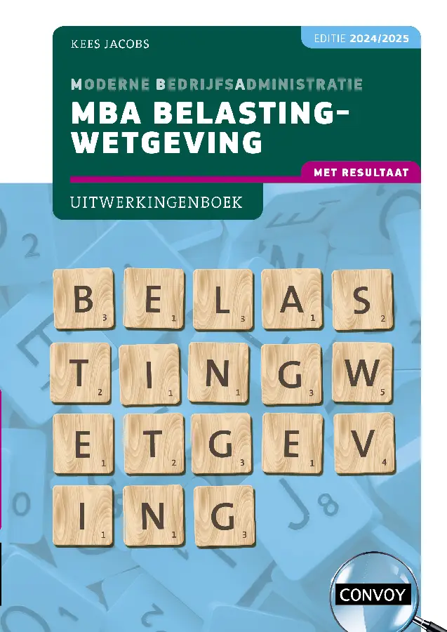 2024/2025 / MBA Belastingwetgeving met resultaat / Uitwerkingenboek