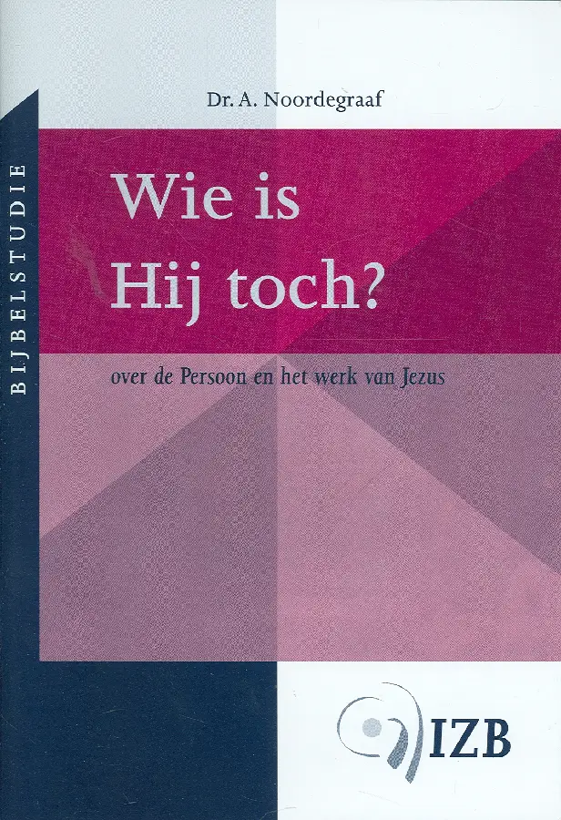 Wie is Hij toch?