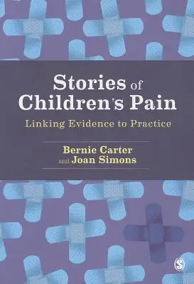 Stories of Children's Pain: Linking Evidence to Practice