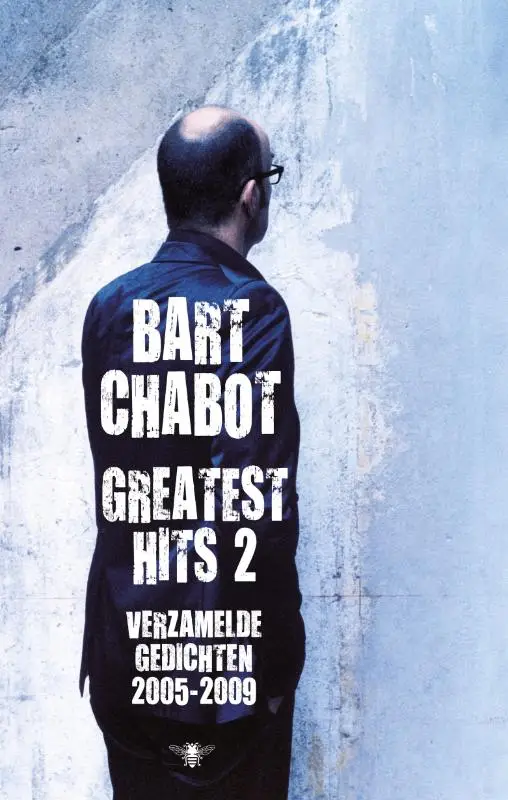 Greatest Hits / deel 2: verzamelde gedichten 2005-2009