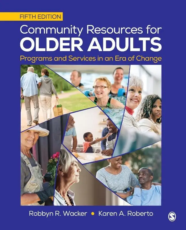 Community Resources for Older Adults: Programs and Services in an Era of Change