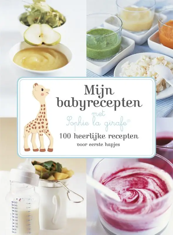 Mijn babyrecepten met Sophie de giraf
