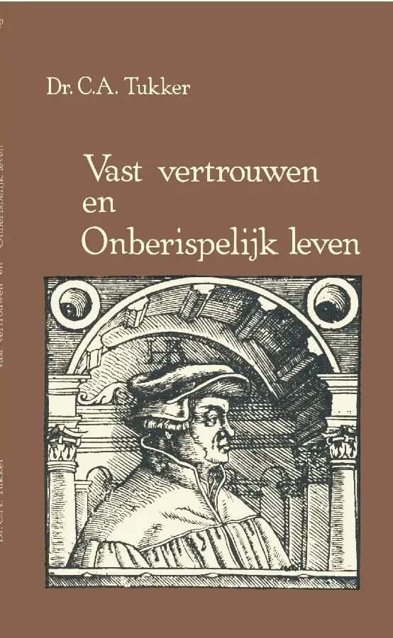 Vast vertrouwen en onberispelijk leven - - eBoek