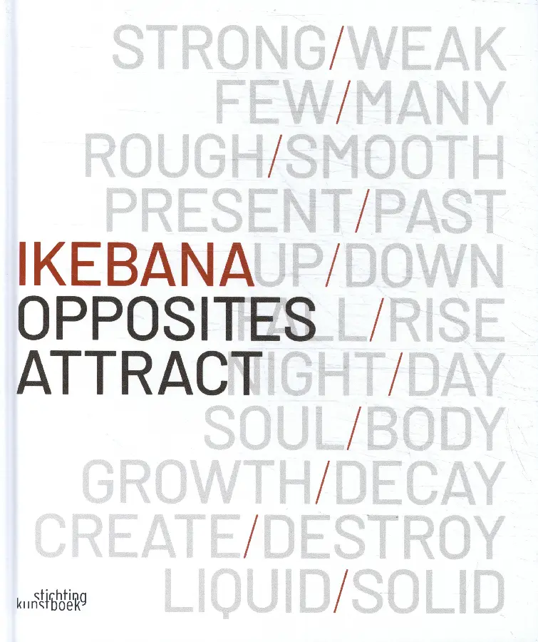 Ikebana. Opposites attract