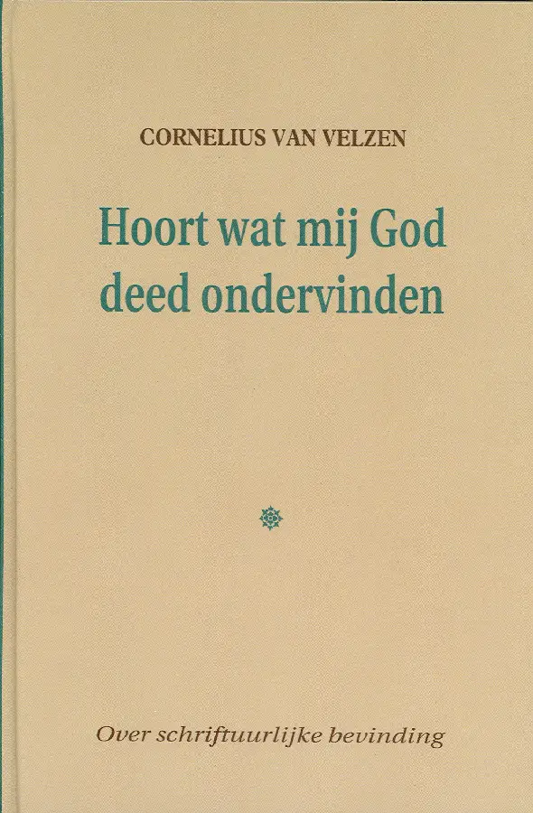 Hoort wat mij God deed ondervinden