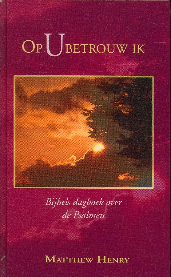 Op U betrouw ik - dagboek