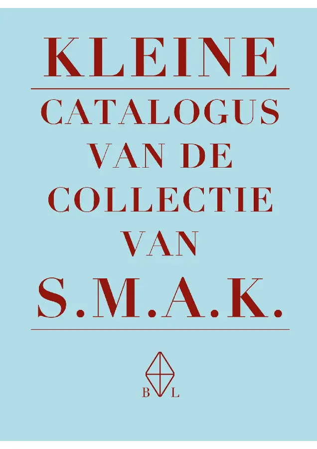 Kleine catalogus van de collectie van S.M.A.K.