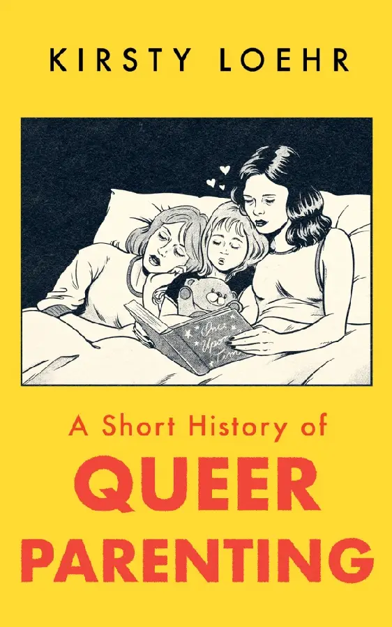 A Short History of Queer Parenting
