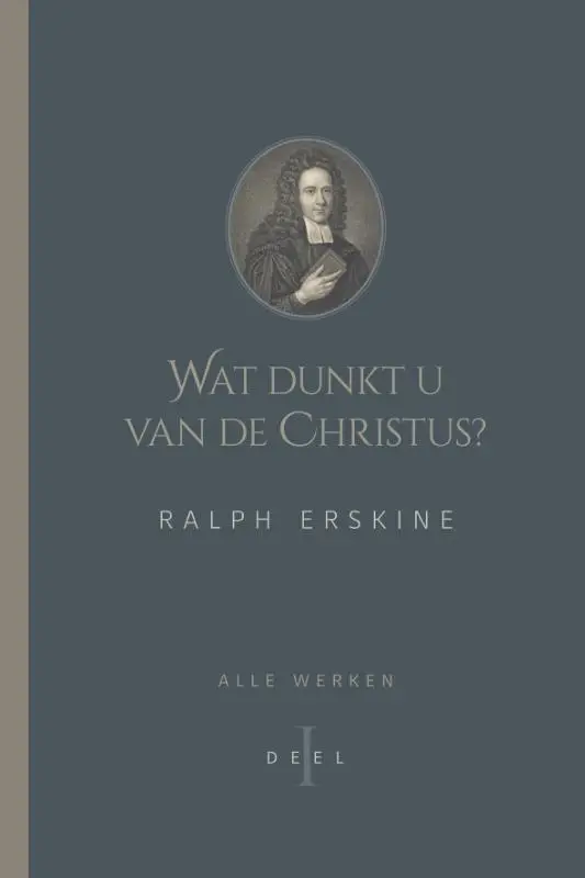 Wat dunkt u van de Christus? (1)