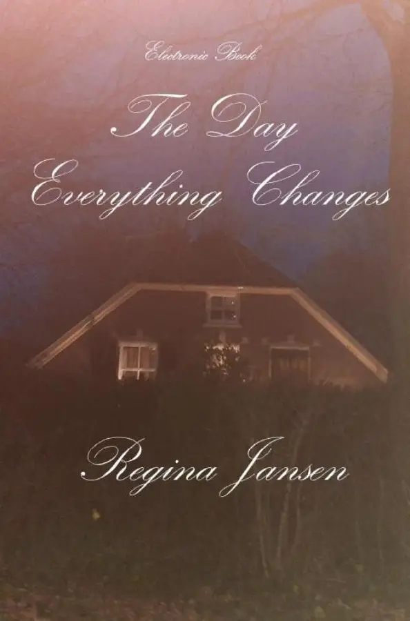 The day everything Changes