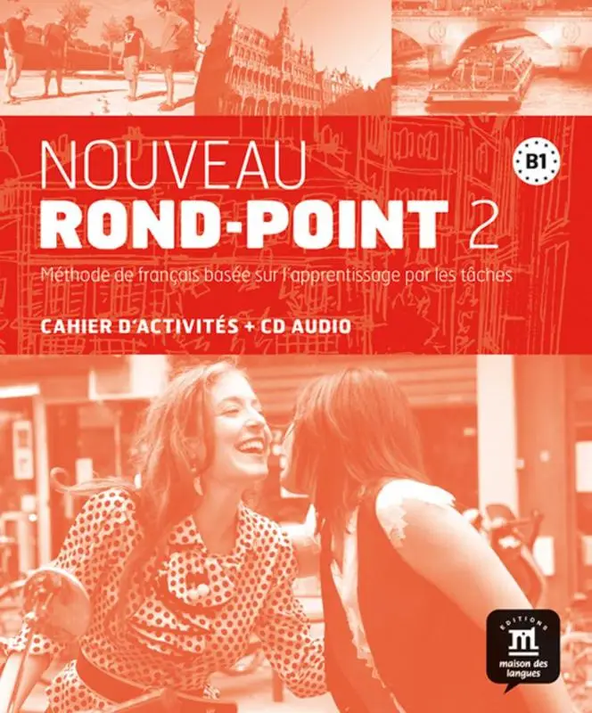 B1 / Nouveau Rond-Point 2 - Cahier d'activites  / Cahier d'activités